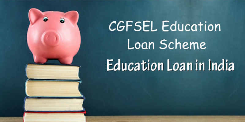CGFSEL Education Loan Scheme