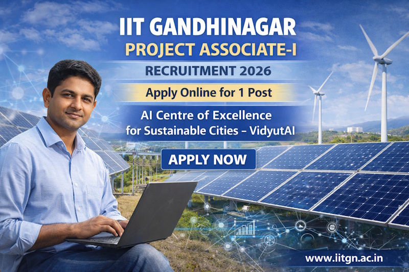 IIT Gandhinagar Project Associate-I Recruitment 2026