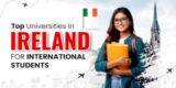 Top Universities to Study in Ireland for International Students