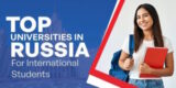 Top Universities to Study in Russia for International Students